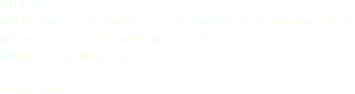 2010-2011
OBJETO: Ajuste a los diseños y la construcción de las viviendas en las manzanas c y d de la urbanización la paz II .
Municipio de Trujillo – Valle CLIENTE: FONADE